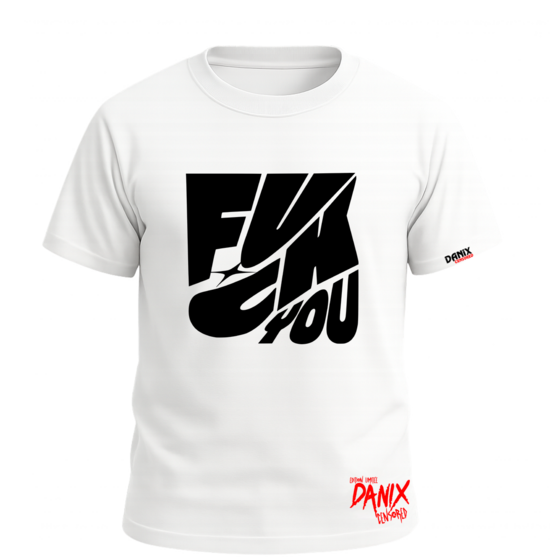 Tshirt FUCK YOU [DANIX CENSORED]